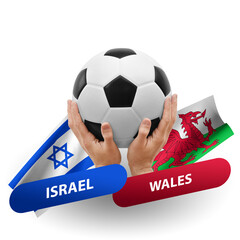 Soccer football competition match, national teams israel vs wales