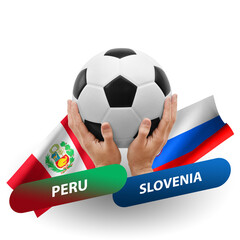 Soccer football competition match, national teams peru vs slovenia