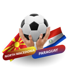 Soccer football competition match, national teams north macedonia vs paraguay