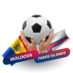 Soccer football competition match, national teams moldova vs faroe islands