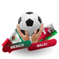 Soccer football competition match, national teams mexico vs wales