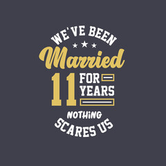 We've been Married for 11 years, Nothing scares us. 11th anniversary celebration