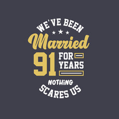 Fototapeta na wymiar We've been Married for 91 years, Nothing scares us. 91st anniversary celebration