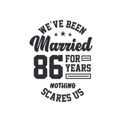 Obraz premium 86th anniversary celebration. We've been Married for 86 years, nothing scares us
