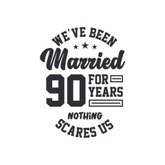 Obraz premium 90th anniversary celebration. We've been Married for 90 years, nothing scares us