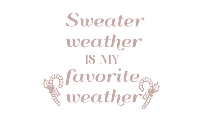 Winter Christmas Quote Design. Inscription for card, postcard, mug, sticker or T Shirt