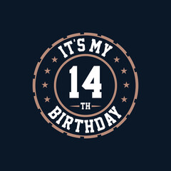 It's my 14th birthday. Happy 14th birthday