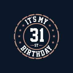 It's my 31st birthday. Happy 31st birthday