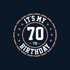 It's my 70th birthday. Happy 70th birthday
