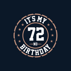 It's my 72nd birthday. Happy 72nd birthday