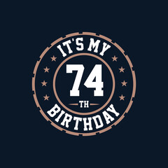 It's my 74th birthday. Happy 74th birthday