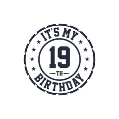 19 years birthday design, It's my 19th birthday