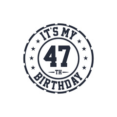 47 years birthday design, It's my 47th birthday