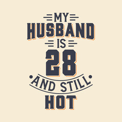My husband is 28 and still hot