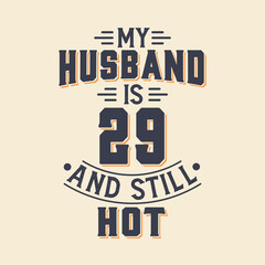 My husband is 29 and still hot