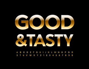 Vector quality badge Good and Tasty. Elite Alphabet Letters and Numbers set. Luxury Gold Font