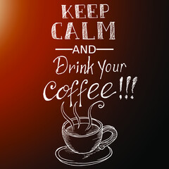 Keep Calm and drink coffee, quotes doodle