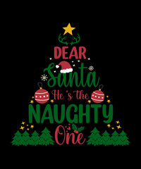 Dear santa he's the naughty one t shirt design