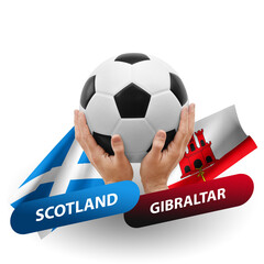 Soccer football competition match, national teams scotland vs gibraltar