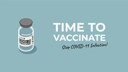 Time to vaccinate web page background template. Isometric 3d covid vaccine bottle ampoule on blue background with place for your text. Vaccination campaign, health care, prevention of coronavirus.