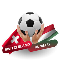Soccer football competition match, national teams switzerland vs hungary