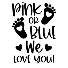 pink or blue we loves you logo inspirational quotes typography lettering design