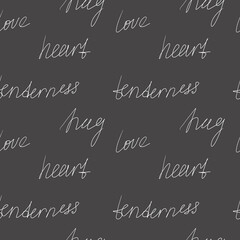 Seamless calligraphic pattern. Romantic words in white on a gray background. Stylish fashionable design of template, fabric, textile, wallpaper, background.
