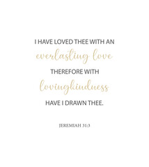 I have loved thee with an everlasting love, Jeremiah 31:3, love bible verse, scripture poster, Home wall decor, Christian banner, Baptism wall gift, religious text, black and gold, vector illustration