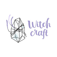 Hand drawn doodle illustration of a magical crystal with attached lavender flowers and brush calligraphy - Witch craft. Vector isolated on white background.