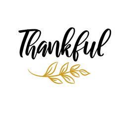 Thankful lettering with leave branch. Happy thanksgiving word isolated on white background. Be thankful design.