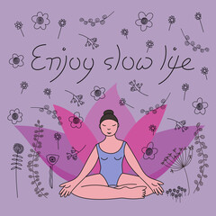 Girl sits in the lotus position. Slow living vector illustration with lettering elements. Meditation and slow down life.