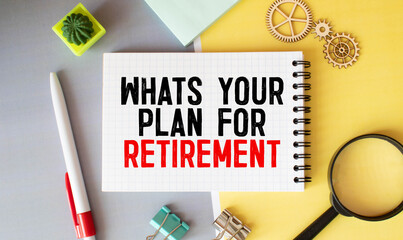 What is Your Plan for Retirement business concept.