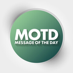 MOTD - Message Of The Day acronym, business concept background