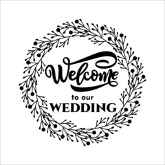 Welcome to our wedding with round floral wreath. Event ceremony quote.