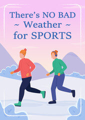 Winter activity poster flat vector template. Healthy lifestyle. Brochure, booklet one page concept design with cartoon characters. No bad weather for sports flyer, leaflet with copy space