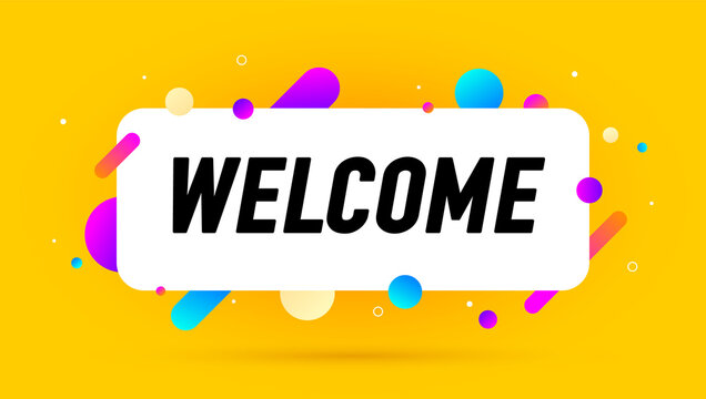 Welcome, speech bubble. Banner, poster, speech bubble with text Welcome. Geometric style with message welcome for banner, poster. Explosion burst design, speech bubble. Vector Illustration