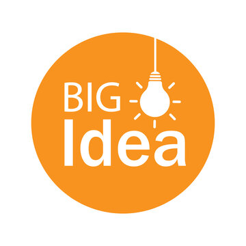 Orange circle with the inscription big idea and a light bulb.