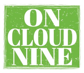 ON CLOUD NINE, text on green stamp sign