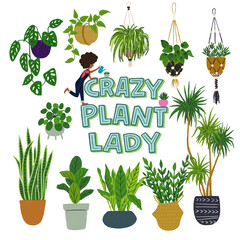 Funny lettering expression Crazy Plant Lady, hand drawn set of potted plants and young woman watering pots. Humorous saying about person who adore growing houseplants. Typography text for merch, print