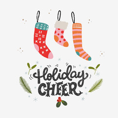 Festive greeting card with lettering saying Holiday Cheer with hand drawn traditional floral decor and Christmas gift socks. Print, poster, banner or blog post cover for Xmas celebration.