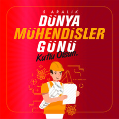 Dünya Mühendisler Günü Kutlu Olsun. Translation: Happy World Engineers Day.