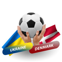 Soccer football competition match, national teams ukraine vs denmark