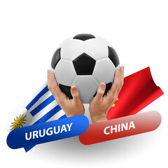 Soccer football competition match, national teams uruguay vs china