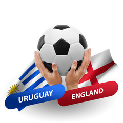 Soccer football competition match, national teams uruguay vs england