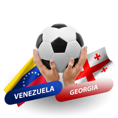 Soccer football competition match, national teams venezuela vs georgia