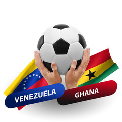 Soccer football competition match, national teams venezuela vs ghana
