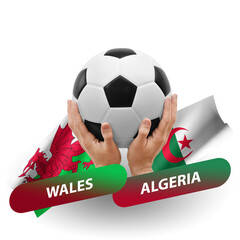 Soccer football competition match, national teams wales vs algeria