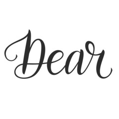 Dear hand drawn lettering. Separate lines, easy to edit. Vector illustration isolated on white background.