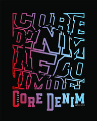 Core Denim typography graphic vector for t shirt