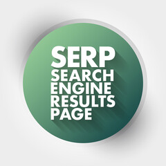 SERP - Search Engine Results Page acronym, business concept background